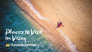 Places to Visit in Vizag (Visakhapatnam)